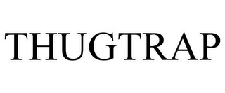 THUGTRAP