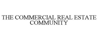 THE COMMERCIAL REAL ESTATE COMMUNITY