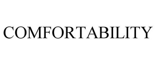 COMFORTABILITY