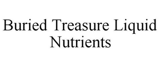 BURIED TREASURE LIQUID NUTRIENTS