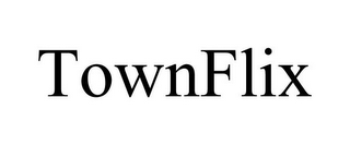 TOWNFLIX