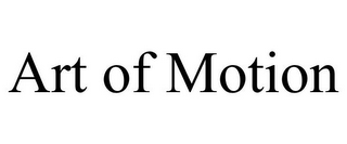 ART OF MOTION