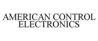 AMERICAN CONTROL ELECTRONICS