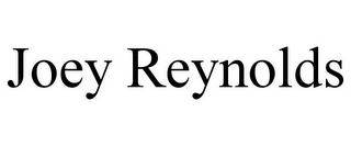 JOEY REYNOLDS