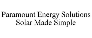 PARAMOUNT ENERGY SOLUTIONS SOLAR MADE SIMPLE