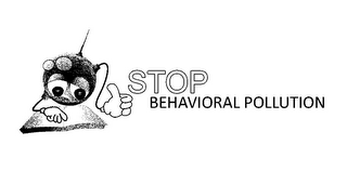 STOP BEHAVIORAL POLLUTION