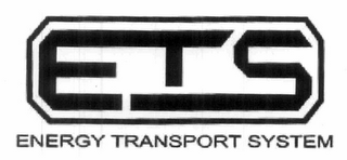 ETS ENERGY TRANSPORT SYSTEM