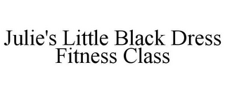 JULIE'S LITTLE BLACK DRESS FITNESS CLASS