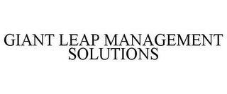 GIANT LEAP MANAGEMENT SOLUTIONS