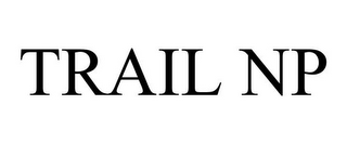 TRAIL NP