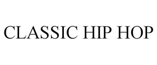 CLASSIC HIP HOP