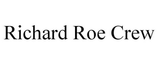 RICHARD ROE CREW