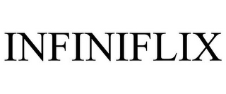 INFINIFLIX