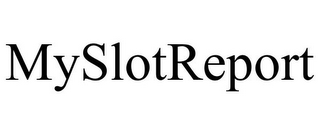 MYSLOTREPORT