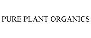 PURE PLANT ORGANICS