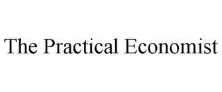 THE PRACTICAL ECONOMIST