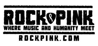 ROCK PINK WHERE MUSIC AND HUMANITY MEET ROCKPINK.COM