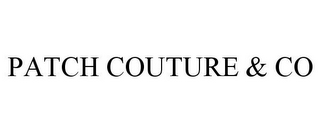 PATCH COUTURE & CO