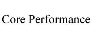 CORE PERFORMANCE