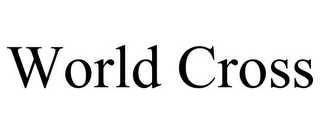 WORLD CROSS