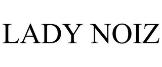 LADY NOIZ