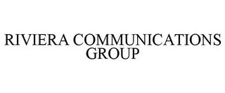 RIVIERA COMMUNICATIONS GROUP