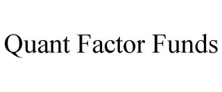 QUANT FACTOR FUNDS