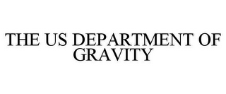 THE US DEPARTMENT OF GRAVITY