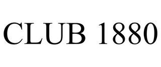 CLUB 1880