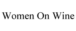 WOMEN ON WINE