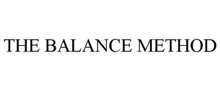 THE BALANCE METHOD