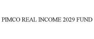 PIMCO REAL INCOME 2029 FUND