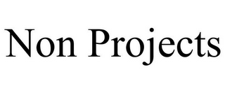 NON PROJECTS