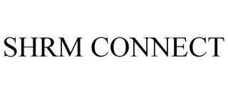 SHRM CONNECT