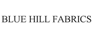 BLUE HILL FABRICS