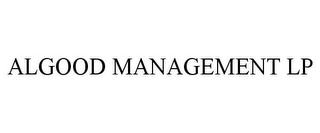 ALGOOD MANAGEMENT LP