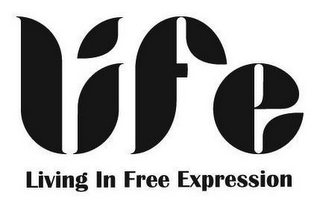 LIFE LIVING IN FREE EXPRESSION