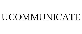 UCOMMUNICATE