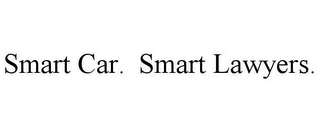 SMART CAR. SMART LAWYERS.