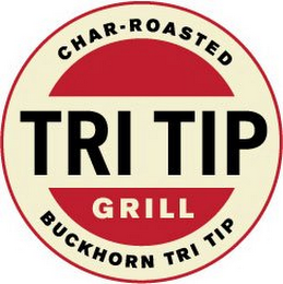 CHAR-ROASTED TRI TIP GRILL BUCKHORN TRI TIP