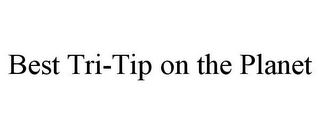 BEST TRI-TIP ON THE PLANET