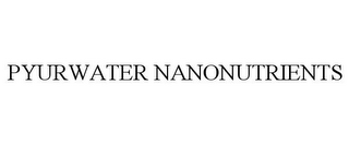 PYURWATER NANONUTRIENTS