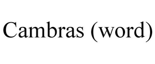 CAMBRAS (WORD)