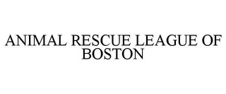 ANIMAL RESCUE LEAGUE OF BOSTON