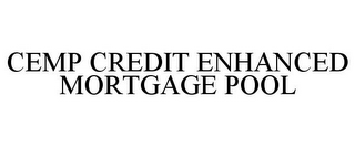 CEMP CREDIT ENHANCED MORTGAGE POOL