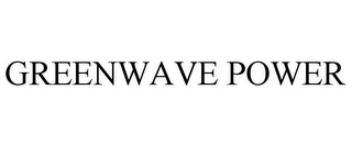 GREENWAVE POWER