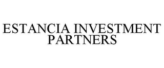 ESTANCIA INVESTMENT PARTNERS