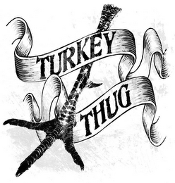 TURKEY THUG