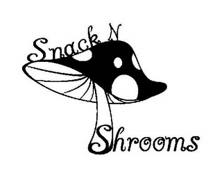 SNACK N SHROOMS