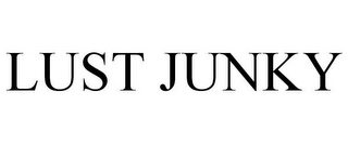 LUST JUNKY